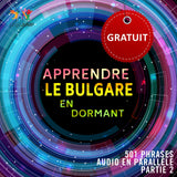 Bulgare audio en parallèle - Facilement apprendre le bulgare avec 501 phrases en audio en parallèle - Partie 2