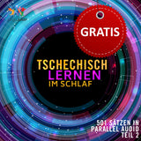 Tschechisch Parallel Audio - Einfach Tschechisch lernen mit 501 Sätzen in Parallel Audio - Teil 2