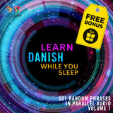Danish Parallel Audio - Learn Danish with 501 Random Phrases using Parallel Audio - Volume 1