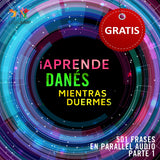 Danés Parallel Audio – Aprende danés rápido con 501 frases - Volumen 1