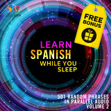 Spanish Parallel Audio - Learn Spanish with 501 Random Phrases using Parallel Audio - Volume 2