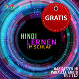 Hindi Parallel Audio - Einfach Hindi lernen mit 1042 Sätzen in Parallel Audio - Teil 1&2