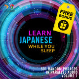 Japanese Parallel Audio - Learn Japanese with 501 Random Phrases using Parallel Audio - Volume 1