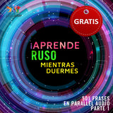 Ruso Parallel Audio – Aprende ruso rápido con 501 frases - Volumen 1
