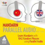 Mandarin Parallel Audio - Learn Mandarin with 1042 Random Phrases using Parallel Audio - Volume 1&2