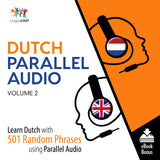 Dutch Parallel Audio - Learn Dutch with 501 Random Phrases using Parallel Audio - Volume 2