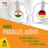 Hindi Parallel Audio - Einfach Hindi lernen mit 1042 Sätzen in Parallel Audio - Teil 1&2