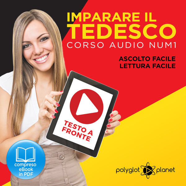 Imparare il Tedesco - Lettura Facile - Ascolto Facile - Testo a Fronte: Tedesco Corso Audio, No. 1