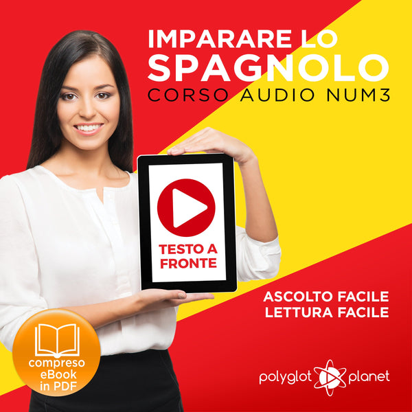 Imparare lo Spagnolo - Lettura Facile - Ascolto Facile - Testo a Fronte: Spagnolo Corso Audio Num. 3