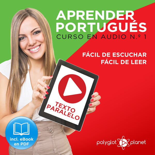Aprender Portugués - Texto Paralelo - Fácil de Leer - Fácil de Escuchar - Curso en Audio No. 1 - Lectura Fácil en Portugués