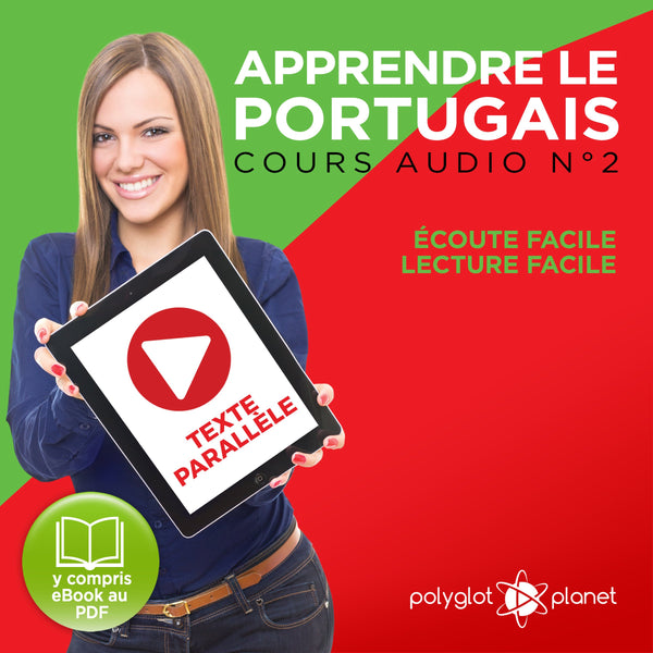 Apprendre le portugais - Écoute facile - Lecture facile - Texte parallèle - Cours audio no. 2 - Lire et écouter des livres en portugais