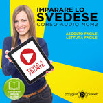 Imparare lo svedese - Lettura facile | Ascolto facile - Testo a fronte:Svedese Corso Audio Num. 2