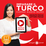Imparare il Turco - Lettura Facile - Ascolto Facile - Testo a Fronte: Turco Corso Audio Num. 3