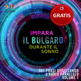 Audio Parallelo Bulgaro - Impara il bulgaro con 501 Frasi utilizzando l'Audio Parallelo - Volume 1