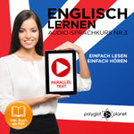 Englisch Lernen: Einfach Lesen - Einfach Hören - Paralleltext [Englisch Audio-Sprachkurs Nr. 3] Der Englisch Easy Reader - Easy Audio Sprachkurs