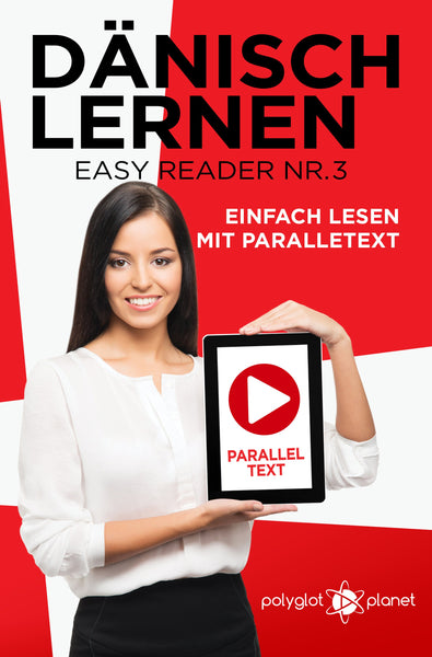 Dänisch Lernen - Easy Reader Nr. 3 - Einfach Lesen mit Paralleltext [eBook]