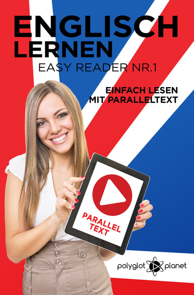 Englisch Lernen - Easy Reader Nr. 1 - Einfach Lesen mit Paralleltext [eBook]