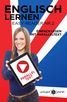 Englisch Lernen - Easy Reader Nr. 2 - Einfach Lesen mit Paralleltext [eBook]