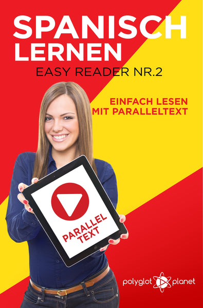 Spanisch Lernen - Easy Reader Nr. 2 - Einfach Lesen mit Paralleltext [eBook]