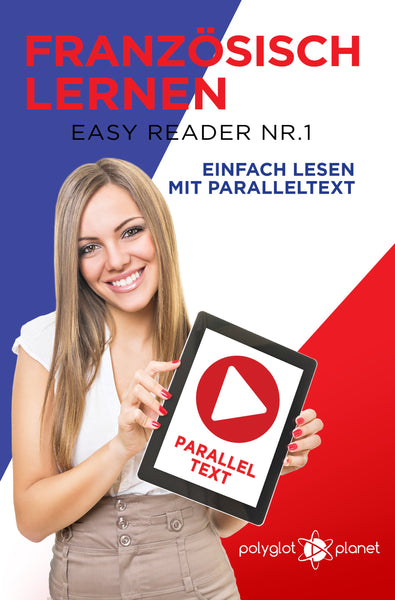 Französisch Lernen - Easy Reader Nr. 1 - Einfach Lesen mit Paralleltext [eBook]
