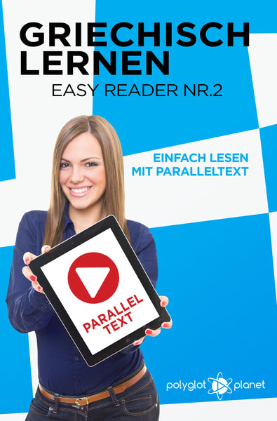 Griechisch Lernen - Easy Reader Nr. 2 - Einfach Lesen mit Paralleltext [eBook]