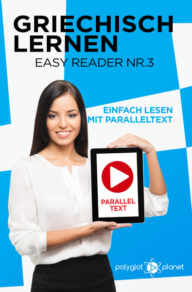 Griechisch Lernen - Easy Reader Nr. 3 - Einfach Lesen mit Paralleltext [eBook]