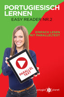 Portugiesisch  Lernen - Easy Reader Nr. 2 - Einfach Lesen mit Paralleltext [eBook]