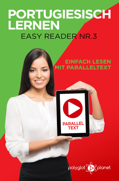 Portugiesisch Lernen - Easy Reader Nr. 3 - Einfach Lesen mit Paralleltext [eBook]