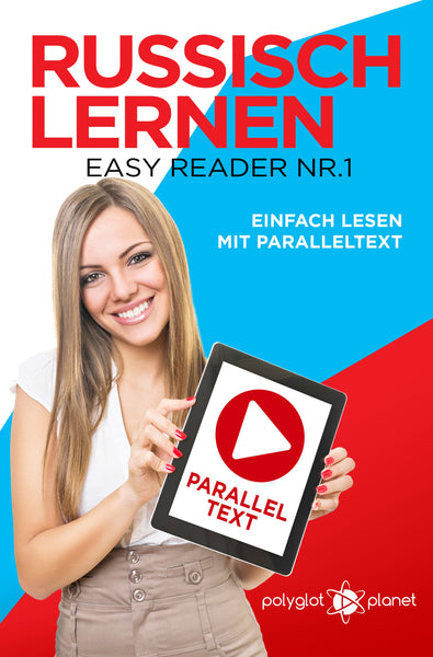 Russisch Lernen - Easy Reader Nr. 1 - Einfach Lesen mit Paralleltext [eBook]