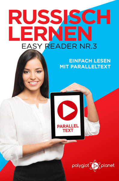 Russisch Lernen - Easy Reader Nr. 3 - Einfach Lesen mit Paralleltext [eBook]
