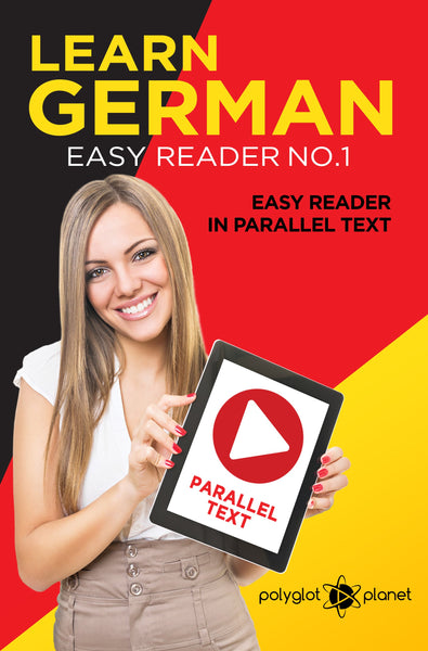 Learn German  - Easy Reader No.1 - Easy Reader in Parallel Text