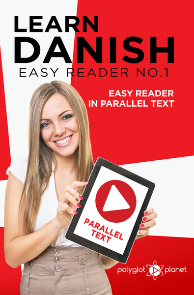 Learn Danish  - Easy Reader No.1 - Easy Reader in Parallel Text