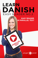 Learn Danish  - Easy Reader No.2 - Easy Reader in Parallel Text