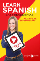 Learn Spanish  - Easy Reader No.2 - Easy Reader in Parallel Text