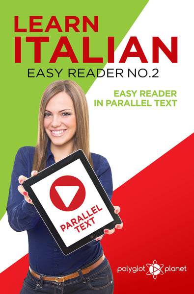 Learn Italian  - Easy Reader No.2 - Easy Reader in Parallel Text