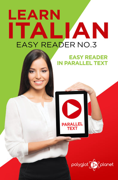 Learn Italian  - Easy Reader No.3 - Easy Reader in Parallel Text