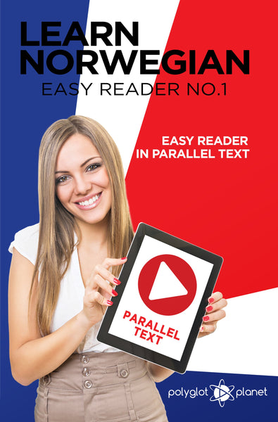 Learn Norwegian  - Easy Reader No.1 - Easy Reader in Parallel Text