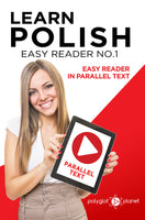 Learn Polish  - Easy Reader No.1 - Easy Reader in Parallel Text
