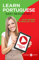 Learn Portuguese  - Easy Reader No.1 - Easy Reader in Parallel Text