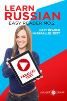 Learn Russian  - Easy Reader No.2 - Easy Reader in Parallel Text