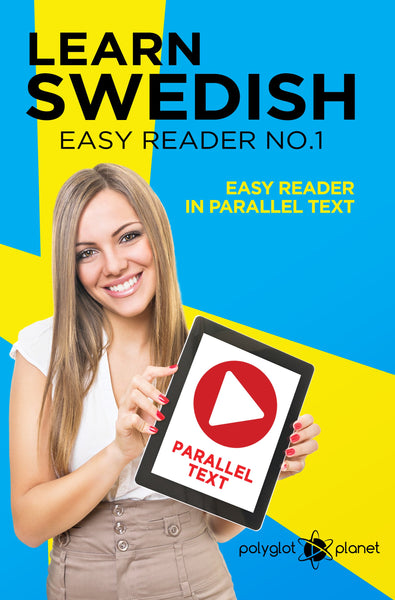 Learn Swedish  - Easy Reader No.1 - Easy Reader in Parallel Text