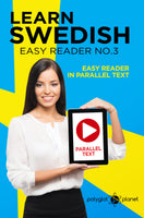 Learn Swedish  - Easy Reader No.3 - Easy Reader in Parallel Text