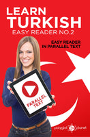 Learn Turkish  - Easy Reader No.2 - Easy Reader in Parallel Text