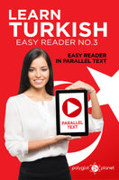Learn Turkish  - Easy Reader No.3 - Easy Reader in Parallel Text