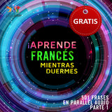 Francés Parallel Audio – Aprende francés rápido con 501 frases - Volumen 1