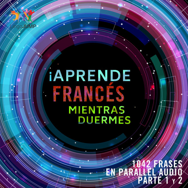 ¡Aprende francés mientras duermes + 1042 frases en Parallel Audio! - Partes 1 y 2