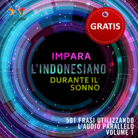 Audio Parallelo Indonesiano - Impara l'indonesiano con 501 Frasi utilizzando l'Audio Parallelo - Volume 1
