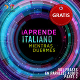 Italiano Parallel Audio – Aprende italiano rápido con 501 frases - Volumen 2