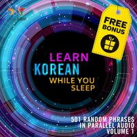 Korean Parallel Audio - Learn Korean with 501 Random Phrases using Parallel Audio - Volume 1