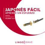 Japonés Fácil - Aprende Sin Esfuerzo - Principiante inicial - Volumen 1 de 3